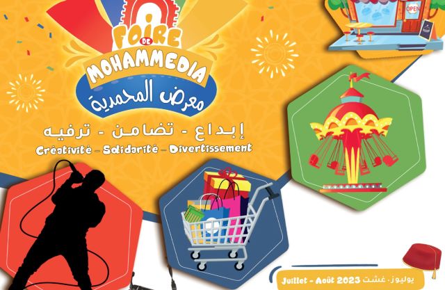 FOIRE DE MOHAMMEDIA : Créativité , Solidarité et Divertissement , Juillet et Août 2023 Place Stade El Bachir – Mohammedia